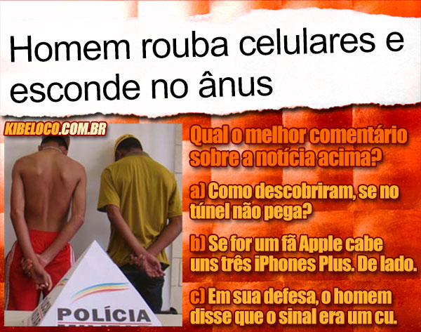 Homem rouba celulares e esconde no ânus