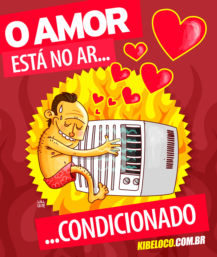 O AMOR ESTÁ NO AR CONDICIONADO!