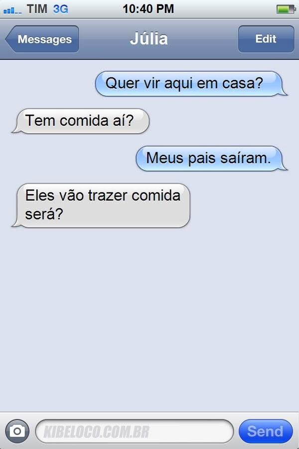 JÚLIA, o rapaz tá com fome...