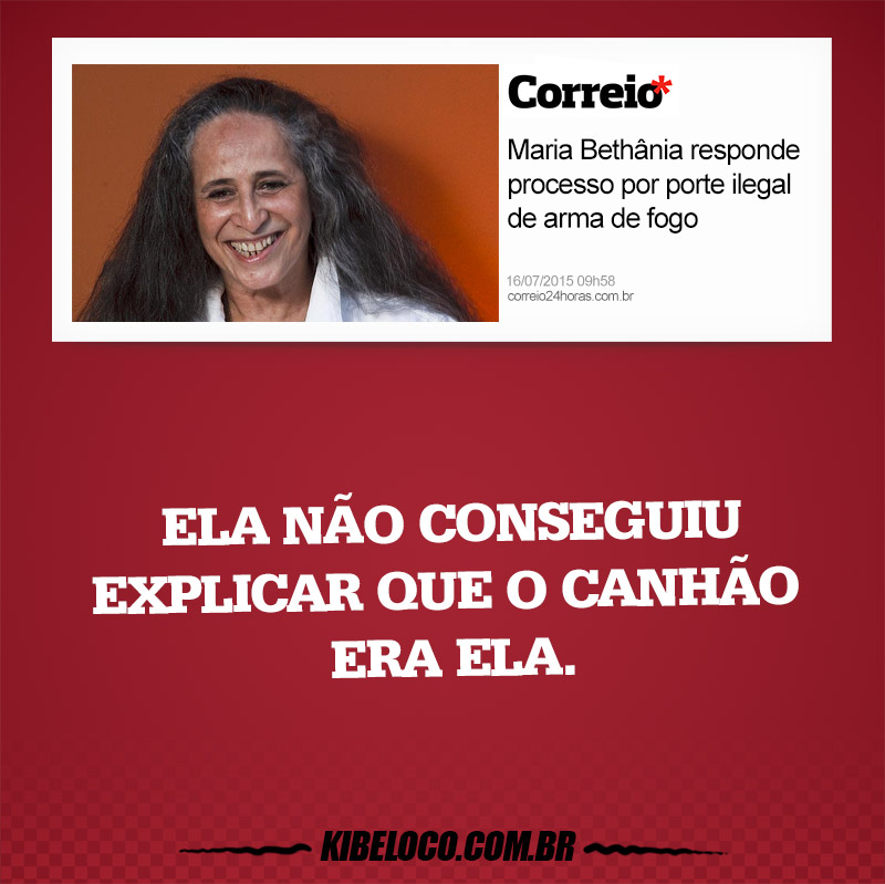 Maria Bethânia responde processo por porte ilegal de arma de fogo