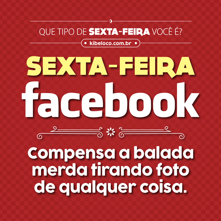 QUE-TIPO-DE-SEXTA-VOCÊ-É-FACEBOOK